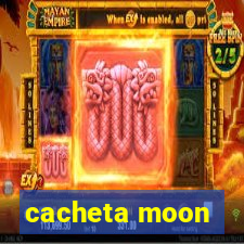 cacheta moon